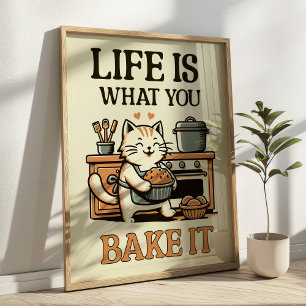 Het leven is wat je bakt Het grappige kat bakken k Poster