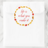 Het leven is wat je het motivatie maakt ronde sticker (Tas)