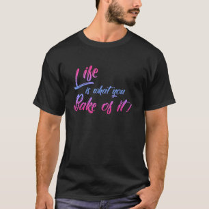 Het leven is wat je in de bakkerskoekjes van het b t-shirt