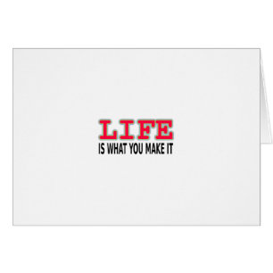 Het leven is wat je maakt