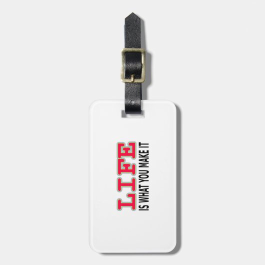 Het leven is wat je maakt bagagelabel (Voorkant verticaal)