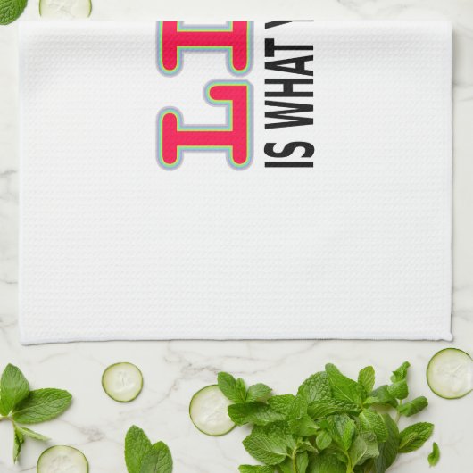 Het leven is wat je maakt theedoek (Gevouwen)