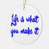 Het leven is wat je maakt tot Typografie Keramisch Ornament (Links)