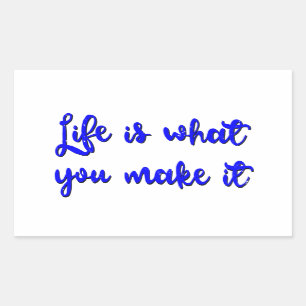 Het leven is wat je maakt tot Typografie Rechthoekige Sticker