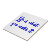 Het leven is wat je maakt tot Typografie Tegeltje (Zijkant)