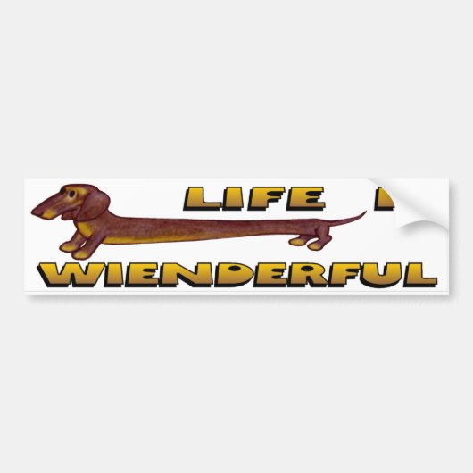 Het leven is Wienderful Dachshund Bumpersticker (Voorkant)