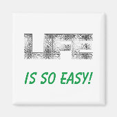 Het leven is zo makkelijk magneet (Voorkant)