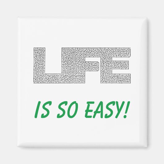 Het leven is zo makkelijk magneet (Voorkant)