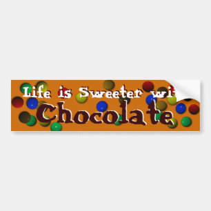 Het leven is zoeter met chocolade bumpersticker