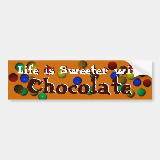 Het leven is zoeter met chocolade bumpersticker (Voorkant)