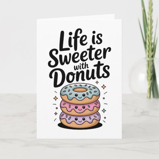Het Leven Is Zoeter Met Donuts Kaart (Voorkant)