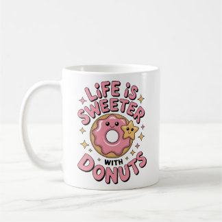 Het leven is zoeter met donuts koffiemok