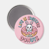 Het leven is zoeter met donuts magneet (Voorkant / Achterkant)
