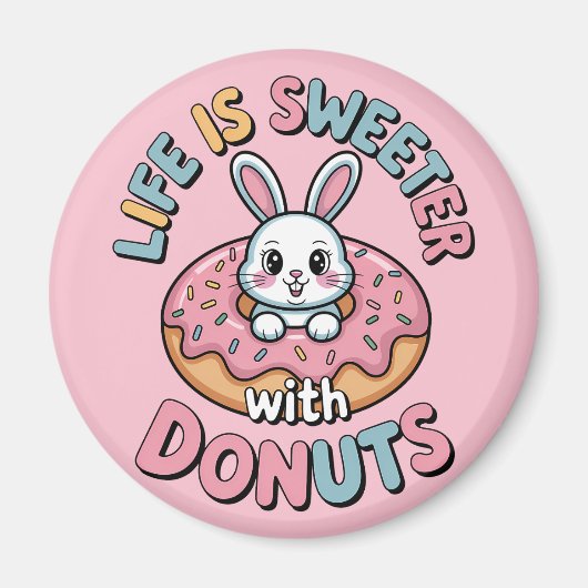 Het leven is zoeter met donuts magneet (Voorkant)
