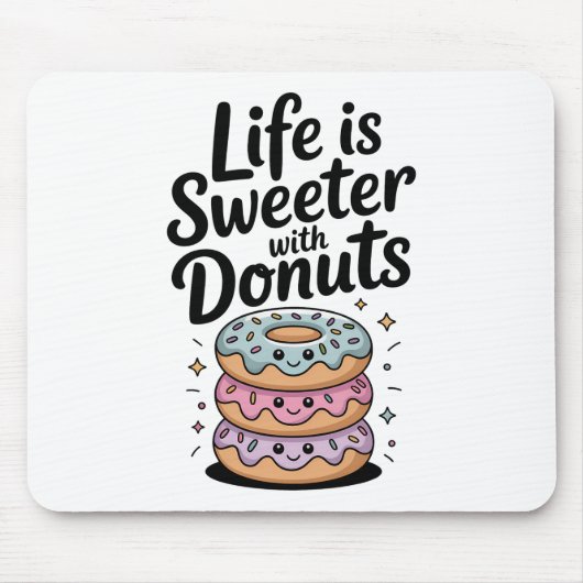 Het leven is zoeter met donuts muismat (Voorkant)