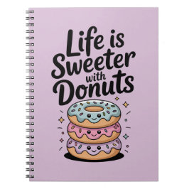 Het leven is zoeter met donuts notitieboek