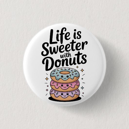 Het leven is zoeter met donuts ronde button 3,2 cm (Voorkant)