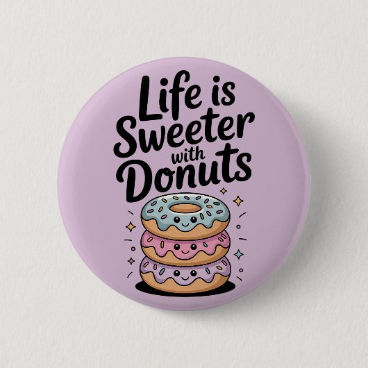 Het leven is zoeter met donuts ronde button 5,7 cm (Voorkant)