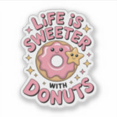 Het leven is zoeter met donuts sticker (Voorkant)