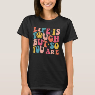 Het leven is zwaar, maar zo je bent glimlach gezic t-shirt