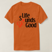 Het leven klinkt goed met mijn Cochlear Implant T-shirt (Design voorkant)