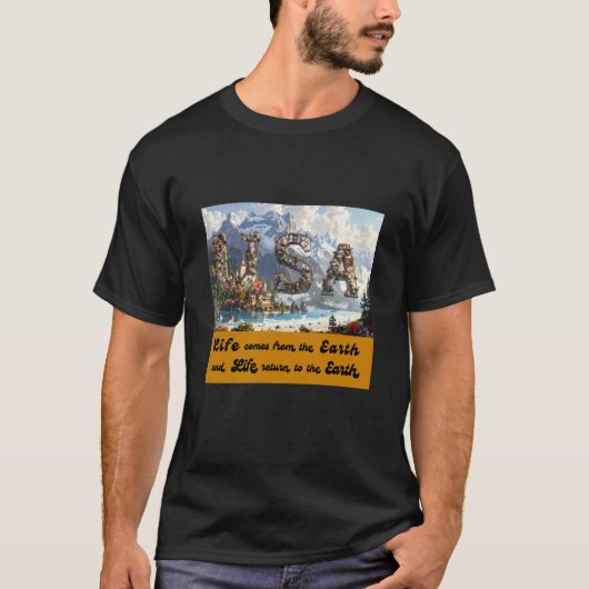 Het leven komt van de aarde t-shirt (Voorkant)