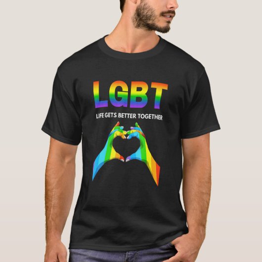 Het leven krijgt beter samen de Pride Gay T-shirt (Voorkant)