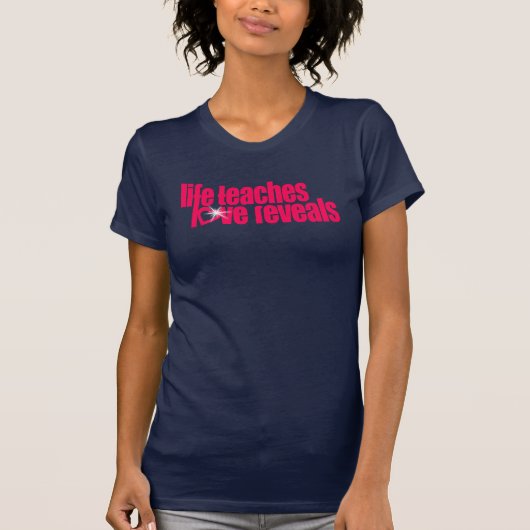 Het leven leert liefde onthult dames roze tekst to t-shirt (Voorkant)