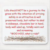 Het leven mag GEEN reis naar de g... Muismat (Voorkant)