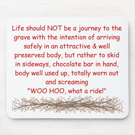 Het leven mag GEEN reis naar de g... Muismat (Voorkant)