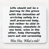 Het leven mag geen reis naar het graf zijn met de muismat (Voorkant)