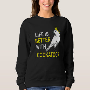 Het leven met Cockatoos Quote Paraket Pet Trui