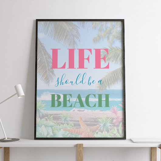 Het leven moet een strandtypografie-poster zijn poster