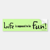 Het leven moet Fun zijn. - Abraham-Hicks Bumpersticker (Voorkant)