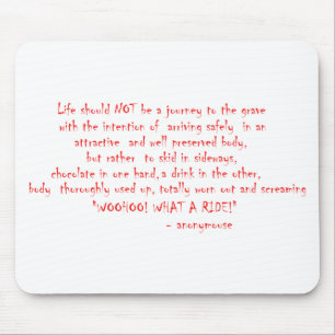 Het leven moet geen reis zijn muismat