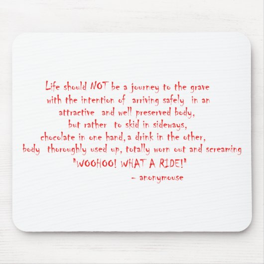 Het leven moet geen reis zijn muismat (Voorkant)