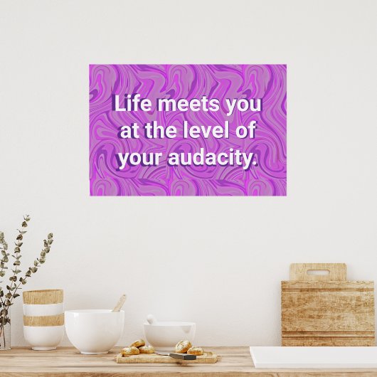 Het leven ontmoet je op het niveau van je durf poster (Keuken)