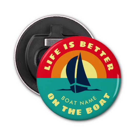 Het leven op de boot is beter, magnetisch bier button flesopener (Voorkant)