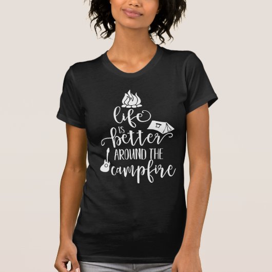 Het leven rond de kampvuur is beter t-shirt (Voorkant)
