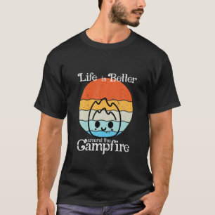 Het leven rond de kampvuur is beter t-shirt