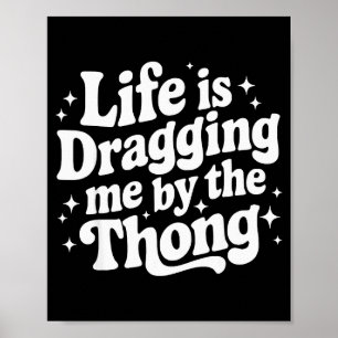 Het leven sleept me aan de slip mee poster