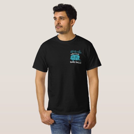 Het leven steekt wanneer uw huis RV rolt T-shirt (Voorkant volledig)