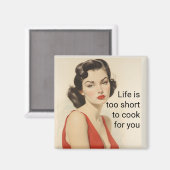 Het leven te kort om te koken Funny Retro 50s Geze Magneet (Voorkant / Achterkant)
