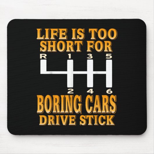 Het leven te kort saaie auto's rijden stick shift muismat (Voorkant)