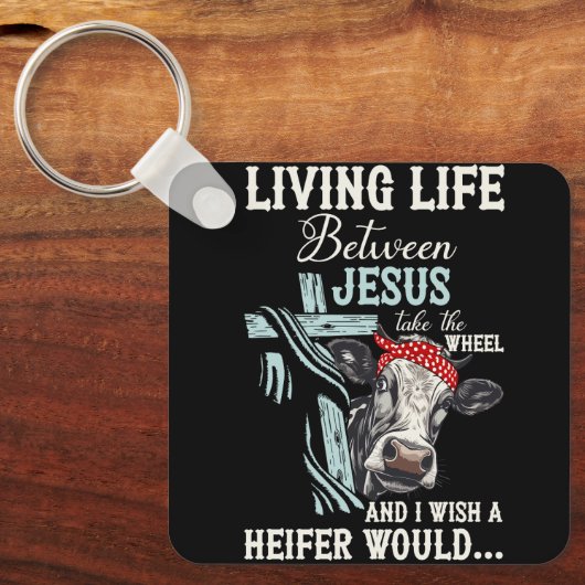 Het leven tussen Jezus neemt het wiel dat ik wil.. Sleutelhanger (Voorkant)