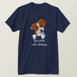 Het leven van Bretagne Dog is beter T-shirt