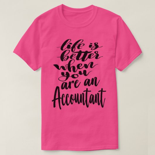 Het leven van de accountant is beter als je een ac t-shirt (Design voorkant)