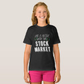 Het leven van de beleggers is beter met de aandele t-shirt (Voorkant volledig)