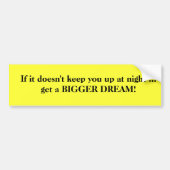 Het leven van de Dream Bumpersticker (Voorkant)