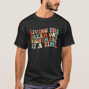 Het leven van de droom één nachtmerrie per keer 1 t-shirt